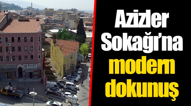 Azizler Sokağı’na modern dokunuş