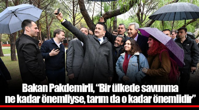 Bakan Pakdemirli, “Bir ülkede savunma ne kadar önemliyse, tarım da o kadar önemlidir”