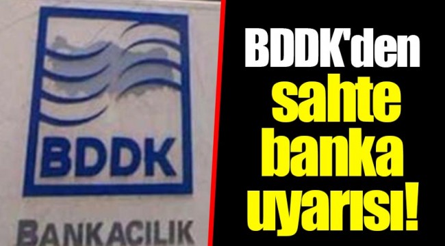 BDDK'den sahte banka uyarısı!