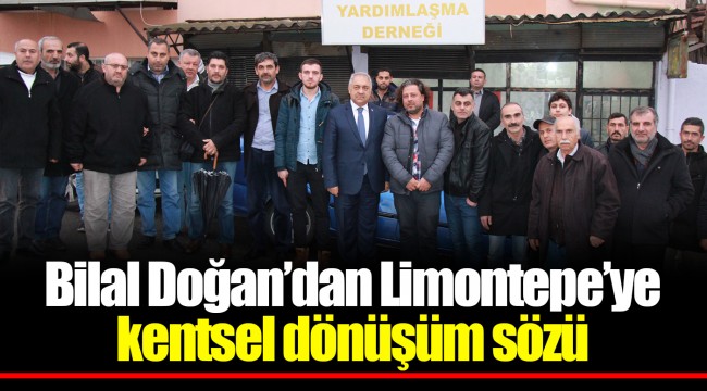 Bilal Doğan’dan Limontepe’ye kentsel dönüşüm sözü