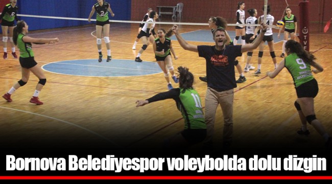 Bornova Belediyespor voleybolda dolu dizgin