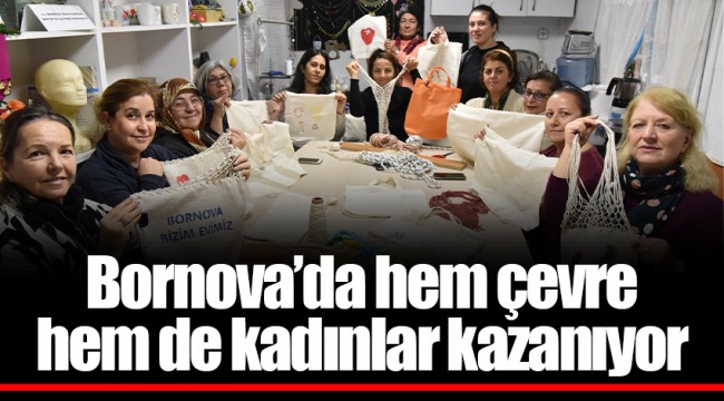 Bornova’da hem çevre hem de kadınlar kazanıyor