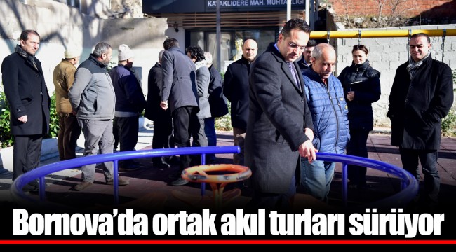 Bornova’da ortak akıl turları sürüyor