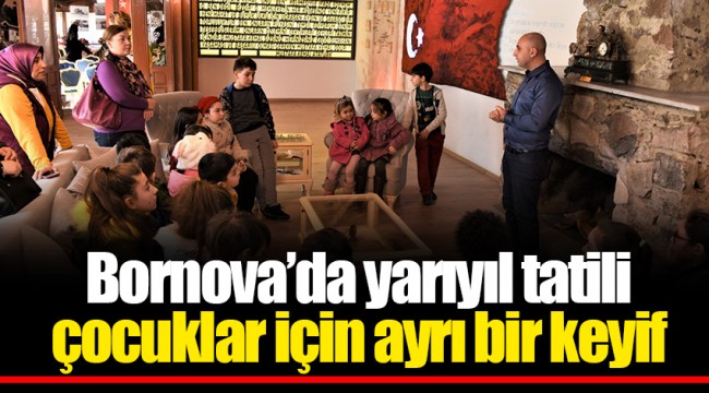 Bornova’da yarıyıl tatili çocuklar için ayrı bir keyif