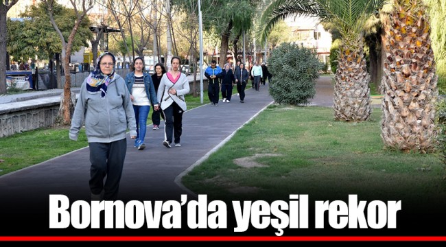 Bornova’da yeşil rekor