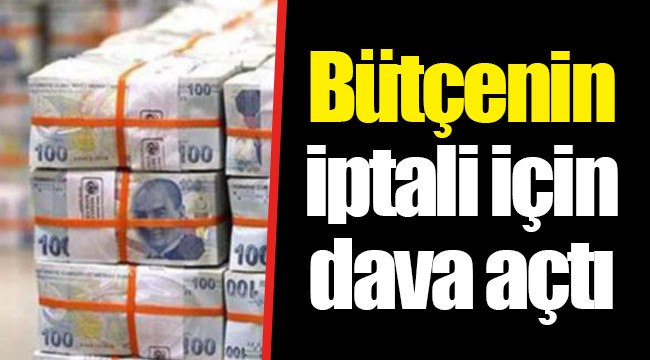 Bütçenin iptali için dava açtı