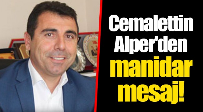 Cemalettin Alper'den manidar mesaj!