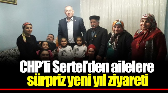 CHP’li Sertel’den ailelere sürpriz yeni yıl ziyareti