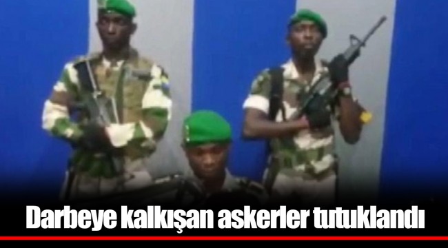 Darbeye kalkışan askerler tutuklandı