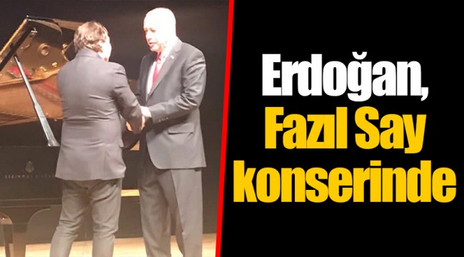 Erdoğan, Fazıl Say konserinde
