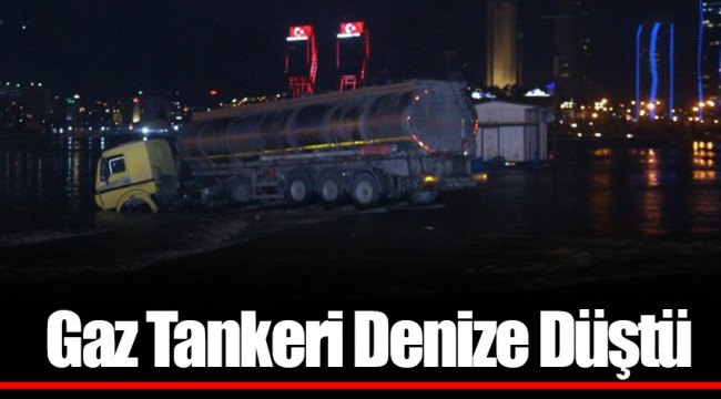 Gaz Tankeri Denize Düştü