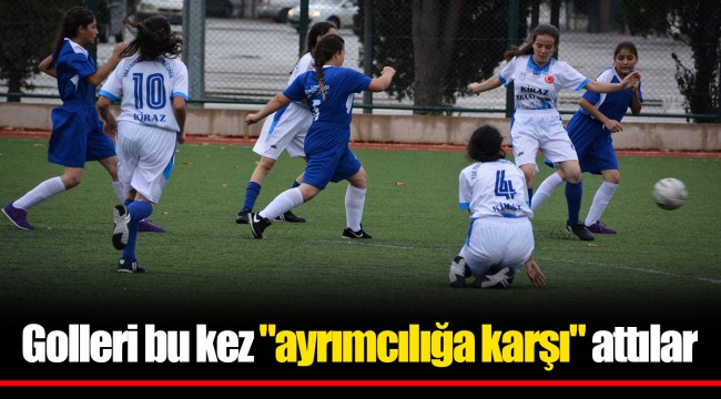 Golleri bu kez "ayrımcılığa karşı" attılar