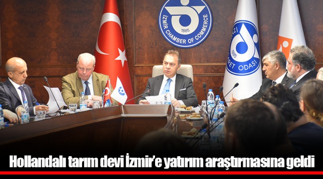 Hollandalı tarım devi yatırım araştırmasına geldi:  “İlk sırada İzmir var”