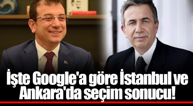 İşte Google'a göre İstanbul ve Ankara'da seçim sonucu!