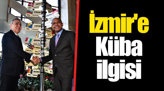 İzmir'e Küba ilgisi