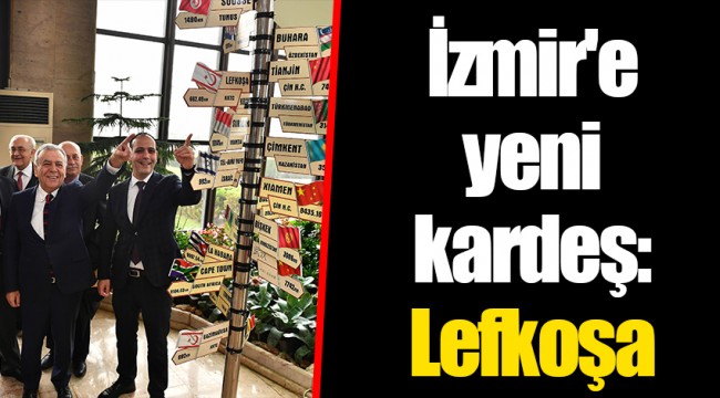 İzmir'e yeni kardeş: Lefkoşa