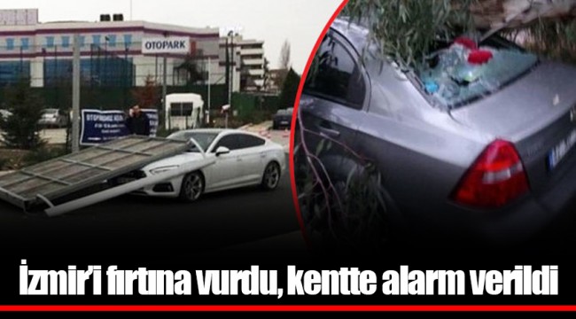 İzmir’i fırtına vurdu, kentte alarm verildi