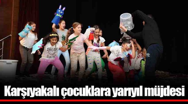 Karşıyakalı çocuklara yarıyıl müjdesi