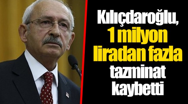 Kılıçdaroğlu, 1 milyon liradan fazla tazminat kaybetti