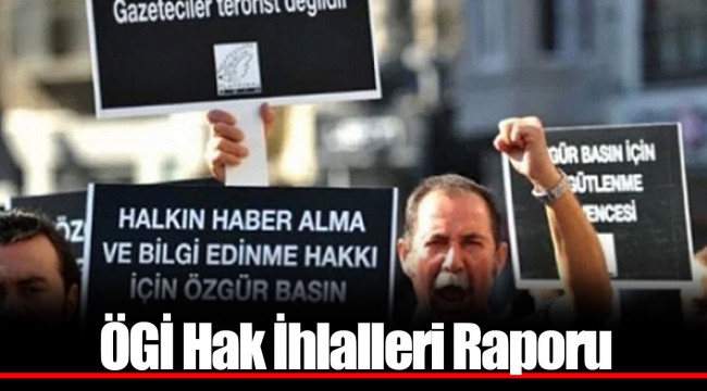 ÖGİ Hak İhlalleri Raporu