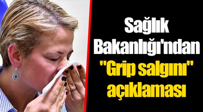Sağlık Bakanlığı'ndan "Grip salgını" açıklaması