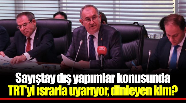 Sayıştay dış yapımlar konusunda TRT’yi ısrarla uyarıyor, dinleyen kim?