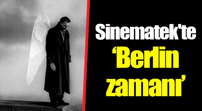 Sinematek'te “Berlin zamanı”