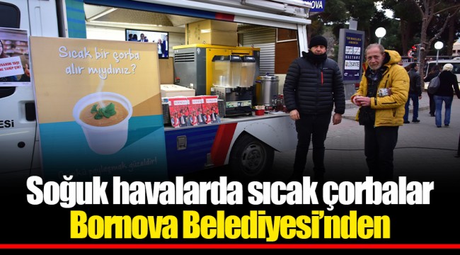 Soğuk havalarda sıcak çorbalar Bornova Belediyesi’nden