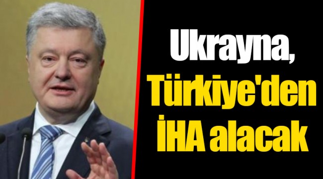 Ukrayna, Türkiye'den İHA alacak