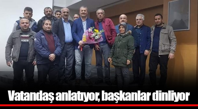 Vatandaş anlatıyor, başkanlar dinliyor