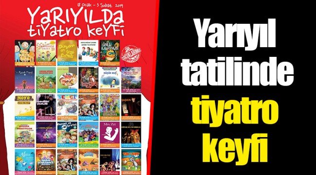 Yarıyıl tatilinde tiyatro keyfi