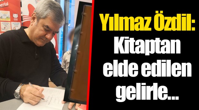 Yılmaz Özdil: Kitaptan elde edilen gelirle...