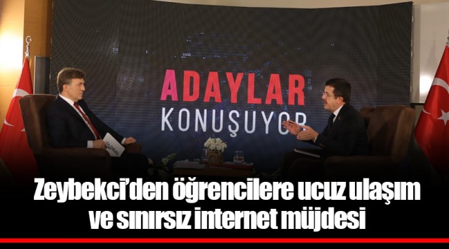 Zeybekci’den öğrencilere ucuz ulaşım ve sınırsız internet müjdesi
