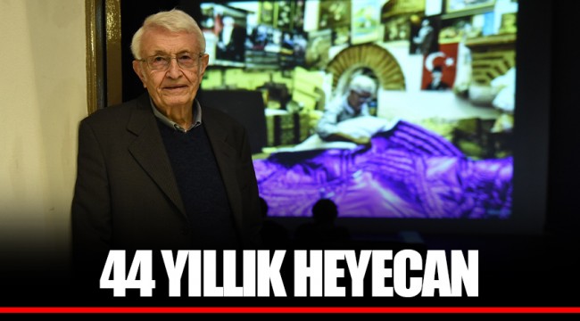44 YILLIK HEYECAN 