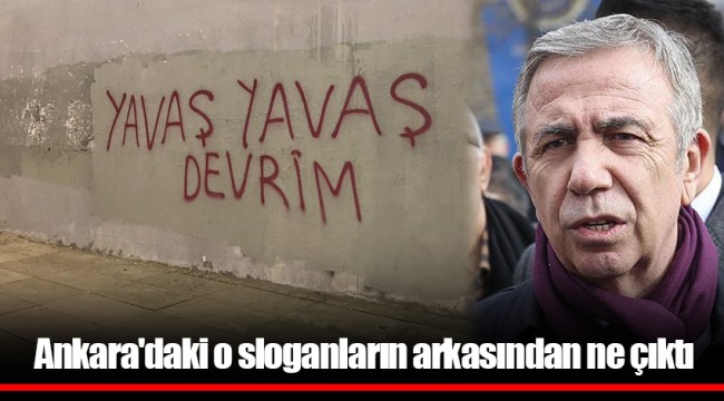 Ankara'daki o sloganların arkasından ne çıktı
