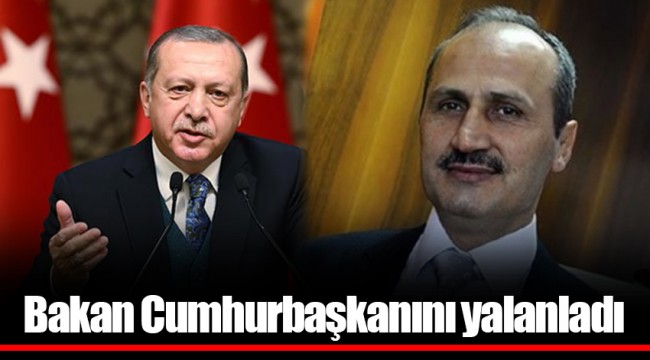 Bakan Cumhurbaşkanını yalanladı