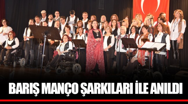 BARIŞ MANÇO ŞARKILARI İLE ANILDI