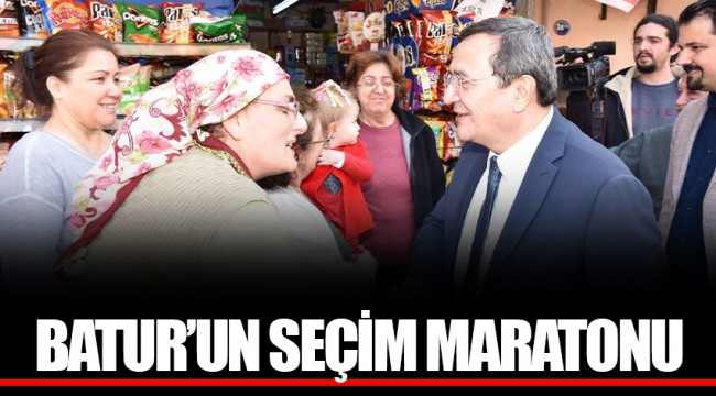BATUR’UN SEÇİM MARATONU