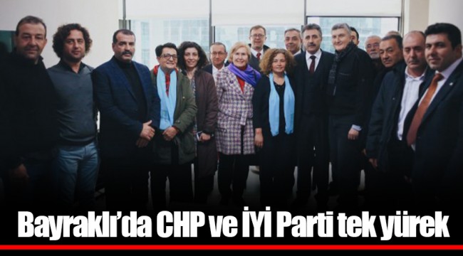 Bayraklı'da CHP ve İYİ Parti tek yürek