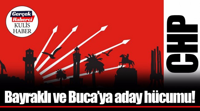 Bayraklı ve Buca’ya hücum