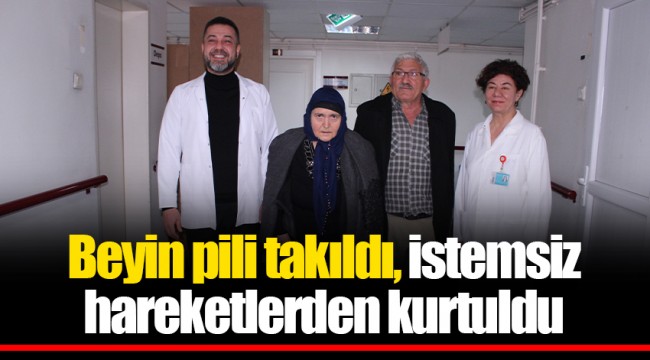Beyin pili takıldı, istemsiz hareketlerden kurtuldu