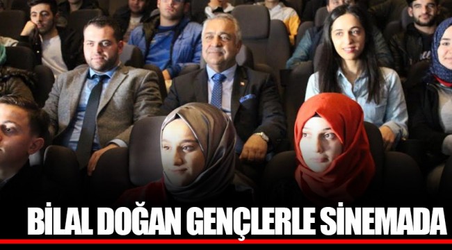 BİLAL DOĞAN GENÇLERLE SİNEMADA