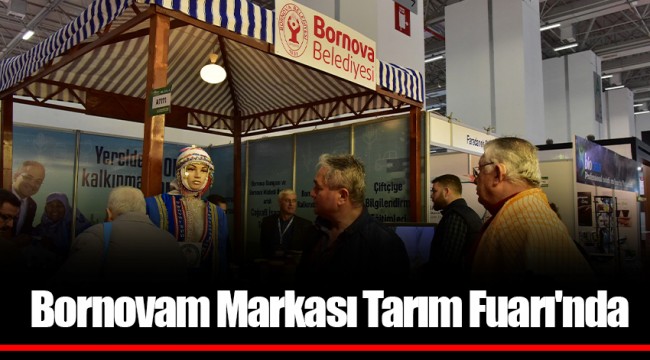 Bornovam Markası Tarım Fuarı'nda