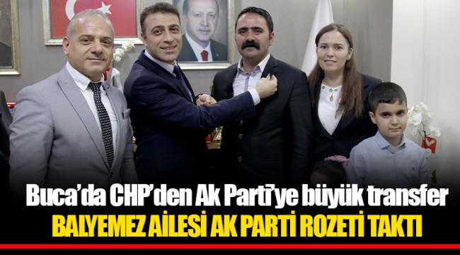 Buca’da CHP’den Ak Parti’ye büyük transfer