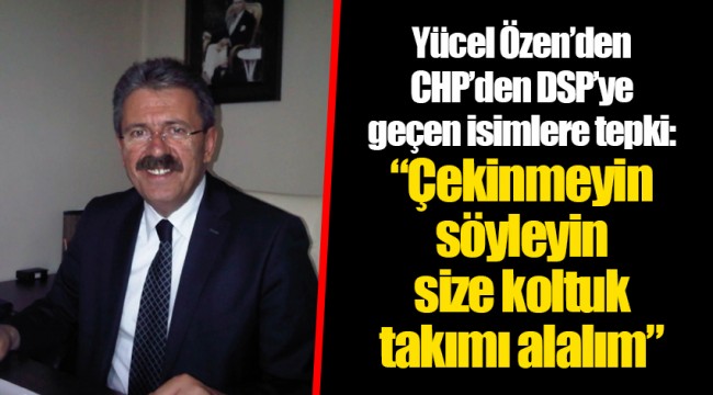 “Çekinmeyin söyleyin size koltuk takımı alalım”