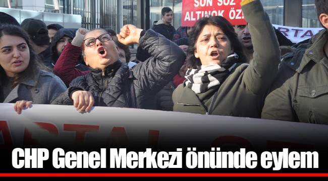 CHP Genel Merkezi önünde eylem