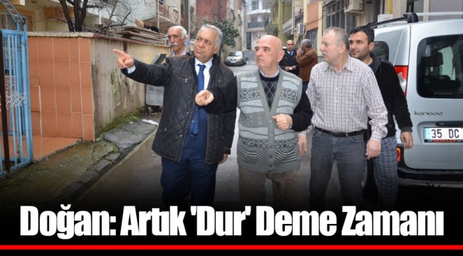 Doğan: Artık 'Dur' Deme Zamanı