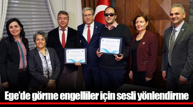 Ege’de görme engelliler için sesli yönlendirme