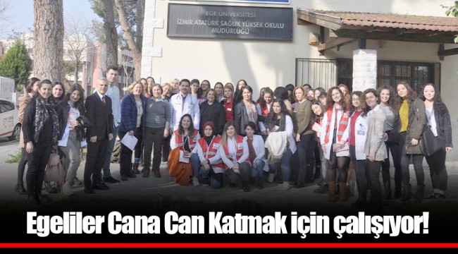 Egeliler Cana Can Katmak için çalışıyor!