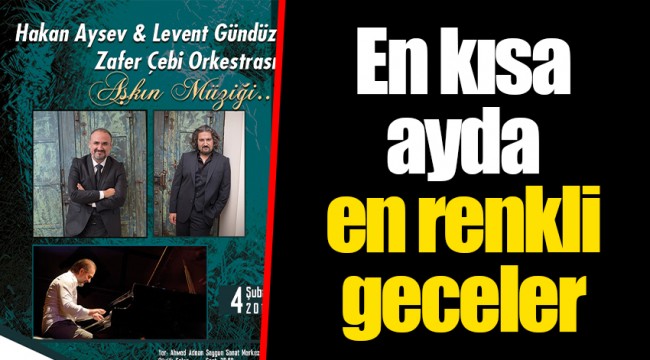 En kısa ayda en renkli geceler